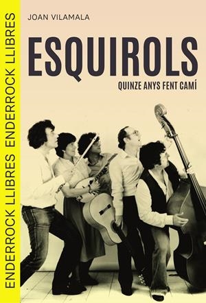 Esquirols. Quinze anys fent camí | Vilamala Terricabras, Joan | Cooperativa autogestionària