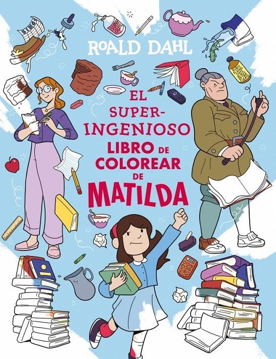 El superingenioso libro de colorear de Matilda | Dahl, Roald | Cooperativa autogestionària