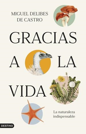 Gracias a la vida | Delibes de Castro, Miguel | Cooperativa autogestionària