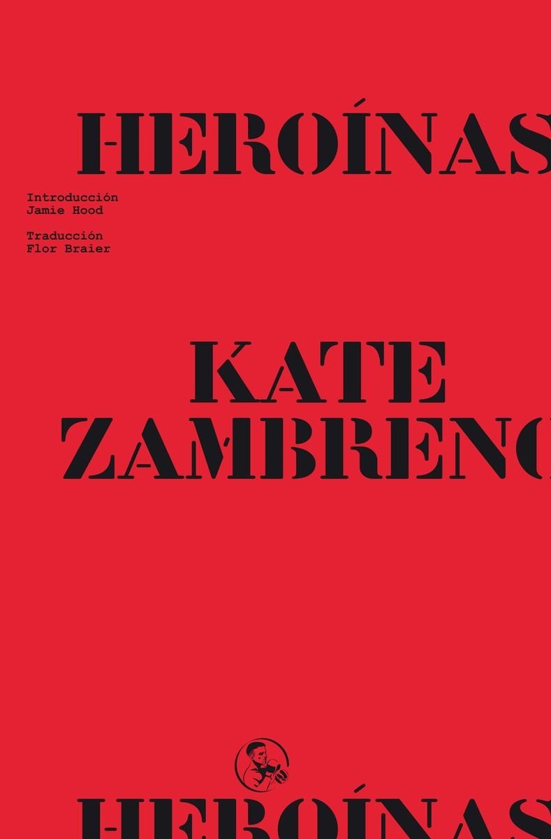 Heroinas | Zambreno, Kate