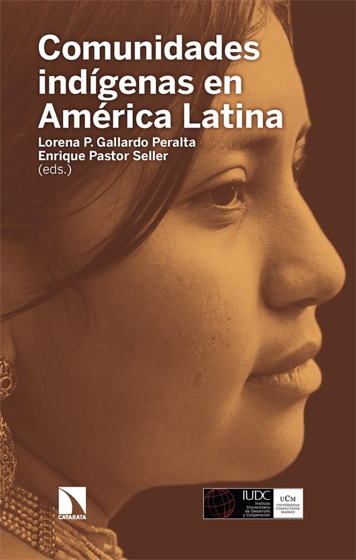 Comunidades indígenas en América Latina | Gallardo, Lorena P / Pastor Seller, (Ed.) Enrique / Gallardo, Lorena (E) Pastor Seller P ; Enrique | Cooperativa autogestionària