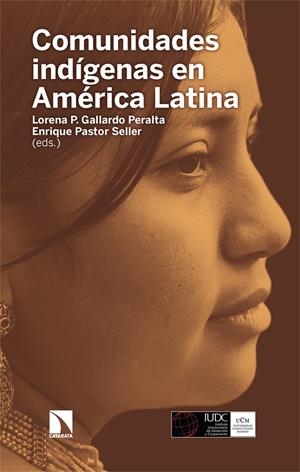 Comunidades indígenas en América Latina | Gallardo, Lorena P / Pastor Seller, (Ed.) Enrique / Gallardo, Lorena (E) Pastor Seller P ; Enrique | Cooperativa autogestionària