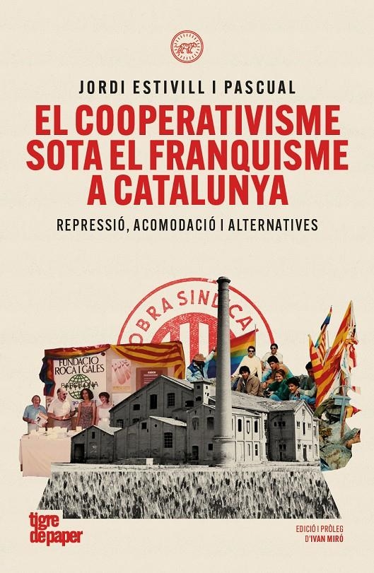 El cooperativisme sota el franquisme a Catalunya | Estivill i Pascual, Jordi | Cooperativa autogestionària