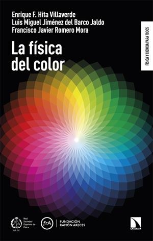 La física del color | Hita Villaverde, Enrique F./Jiménez del Barco Jaldo, Luis Miguel/Romero Mora, Francisco Javier | Cooperativa autogestionària
