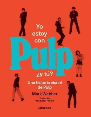 Yo estoy con Pulp, ¿y tú? | Webber, Mark