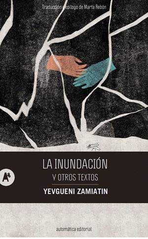 La inundación y otros textos | Zamiatin, Yevgueni | Cooperativa autogestionària