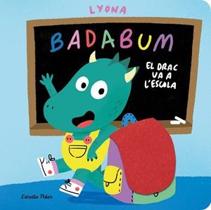 BADABUM. El drac va a l'escola | Lyona | Cooperativa autogestionària