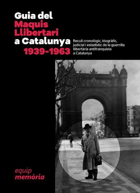 Guia del Maquis Llibertari a Catalunya 1939-1963 | Equip Memòria