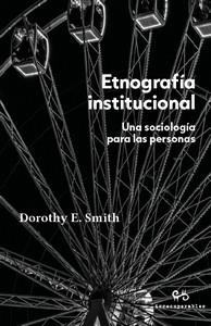 Etnografía institucional | Smith, Dorothy E. | Cooperativa autogestionària
