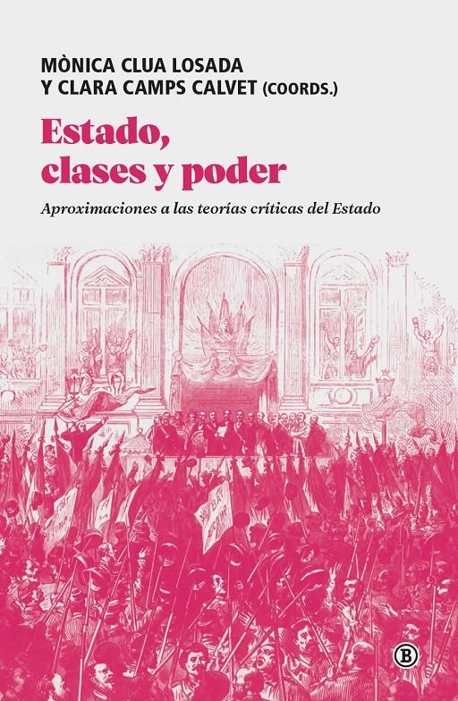 Estado, clases y poder | Goikoetxea, Jule/Noguera, Albert/Castellanos Corbera, Roger/Bruff, Ian/Günes Öztürk, Özgür/Jiménez, | Cooperativa autogestionària