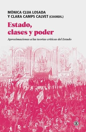 Estado, clases y poder | Goikoetxea, Jule/Noguera, Albert/Castellanos Corbera, Roger/Bruff, Ian/Günes Öztürk, Özgür/Jiménez, | Cooperativa autogestionària