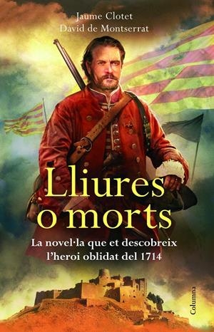 Lliures o morts | David de Montserrat/Jaume Clotet | Cooperativa autogestionària