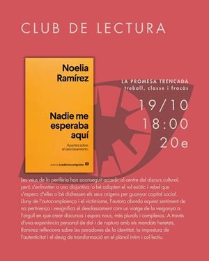 Club de lectura - Sessió Nadie me esperaba aquí | Ramírez, Noelia | Cooperativa autogestionària