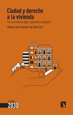 Ciudad y derecho a la vivienda | San Salvador del Valle, Roberto