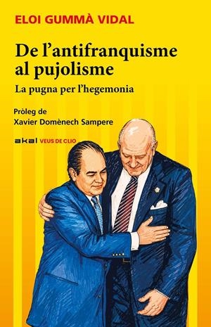 De l’antifranquisme al pujolisme | Gummá Vidal, Eloi