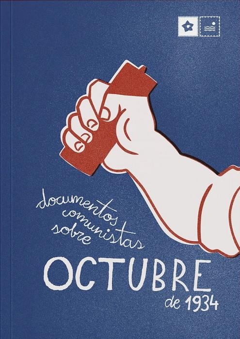 Documentos comunistas sobre Octubre de 1934 | Varios autores