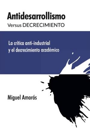 Antidesarrollismo versus decrecimiento | Amorós, Miguel