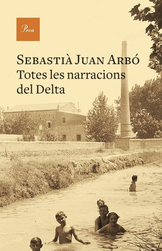 Totes les narracions del Delta | Juan Arbó, Sebastià | Cooperativa autogestionària