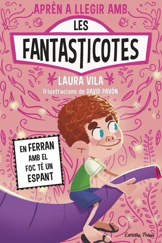 Aprendre a llegir amb les Fantasticotes 15. En Ferran amb el foc té un espant | Vila, Laura | Cooperativa autogestionària