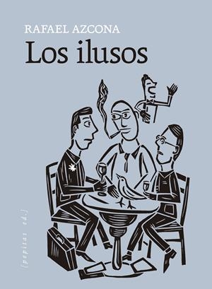 Los ilusos | Azcona, Rafael | Cooperativa autogestionària