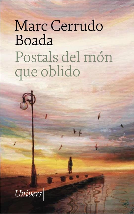 Postals del món que oblido | Cerrudo Boada, Marc | Cooperativa autogestionària