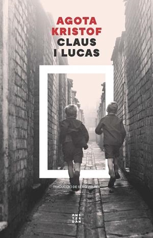 Claus i Lucas | Kristof, Agota | Cooperativa autogestionària