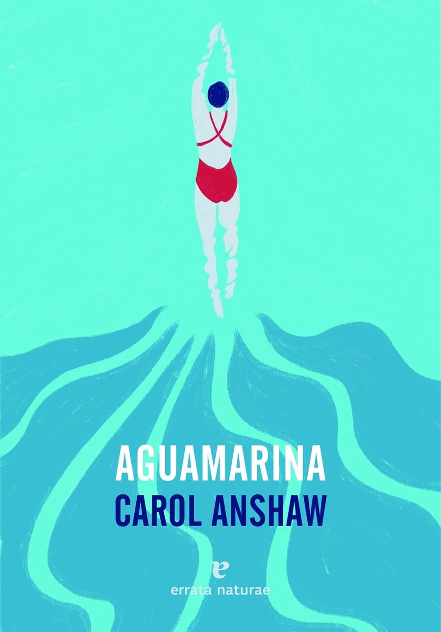 Aguamarina | Anshaw, Carol