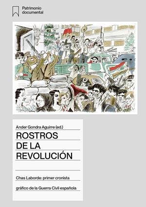 Rostros de la revolución | Gondra Aguirre, Ander / Laborde, Chas