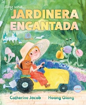 Soy una jardinera encantada | Jacob, Catherine | Cooperativa autogestionària