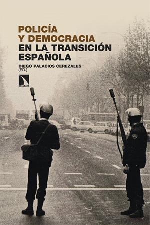 Policía y democracia en la transición española | Palacios Cerezales, Diego | Cooperativa autogestionària