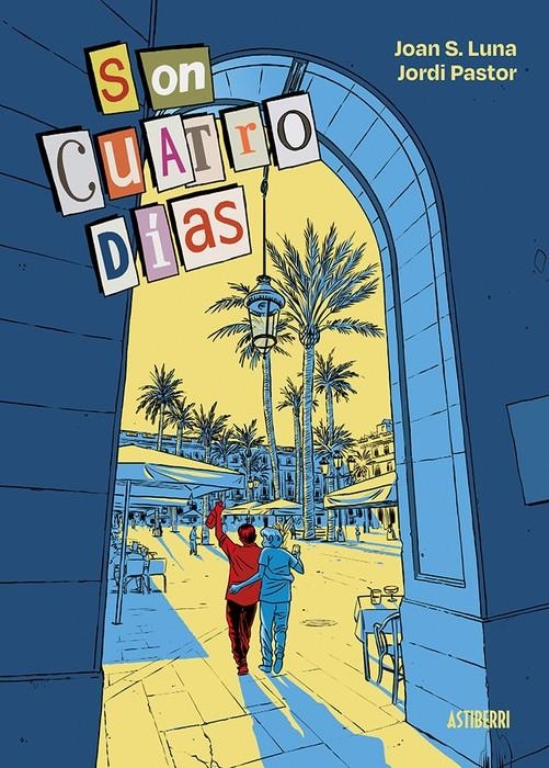 Son cuatro días | Luna, Joan S., Pastor, Jordi