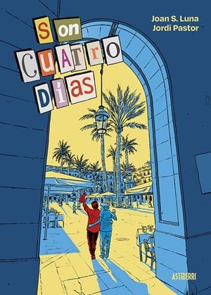 Son cuatro días | Luna, Joan S., Pastor, Jordi