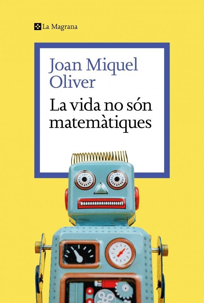 La vida no són matemàtiques | Oliver, Joan Miquel