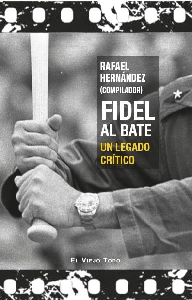 Fidel al bate | Hernández, Rafael | Cooperativa autogestionària