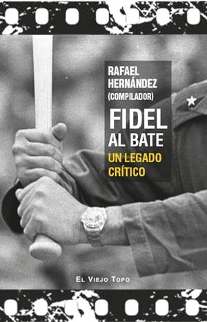 Fidel al bate | Hernández, Rafael | Cooperativa autogestionària