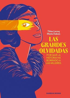 Las grandes olvidadas | Lecoq, Titiou; Dubois, Marie | Cooperativa autogestionària