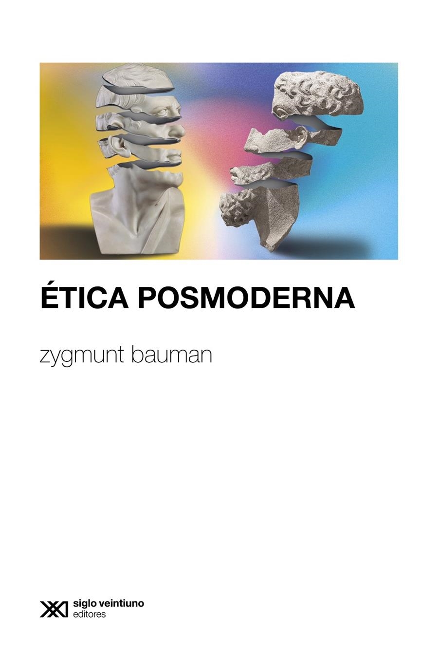 Ética posmoderna | Zygmunt, Bauman