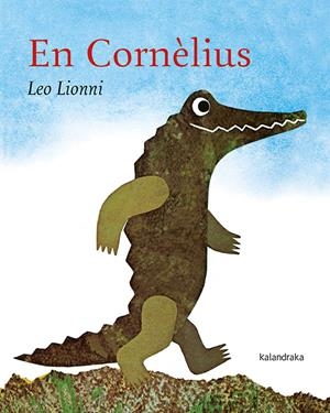 En Cornèlius | Lionni, Leo | Cooperativa autogestionària