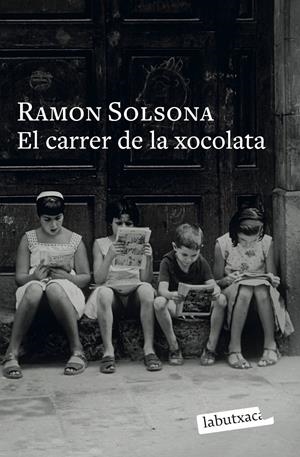 El carrer de la xocolata | Solsona, Ramon | Cooperativa autogestionària