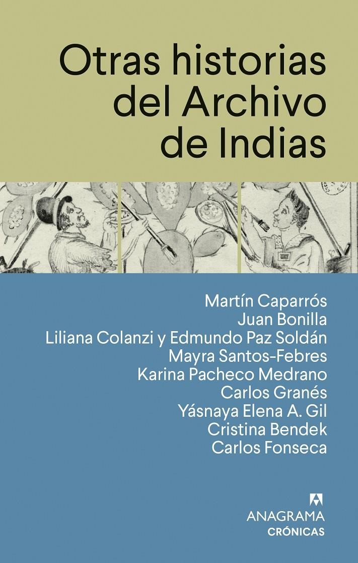 Otras historias del Archivo de Indias | Caparrós, Martín/Bonilla, Juan/Colanzi, Liliana/Paz Soldán, Edmundo/Santos-Febres, Mayra/Pacheco Med | Cooperativa autogestionària