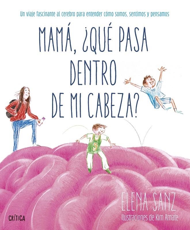 Mamá, ¿qué pasa dentro de mi cabeza? | Sanz, Elena/Kim Amate | Cooperativa autogestionària