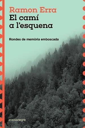 El camí a l'esquena | Erra, Ramon | Cooperativa autogestionària