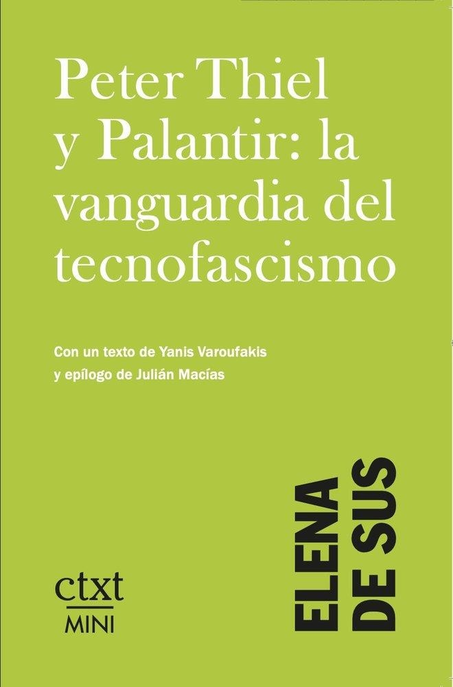 Peter Thiel y Palantir: la vanguardia del tecnofascismo | De Sus, Elena