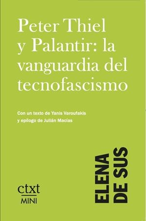 Peter Thiel y Palantir: la vanguardia del tecnofascismo | De Sus, Elena