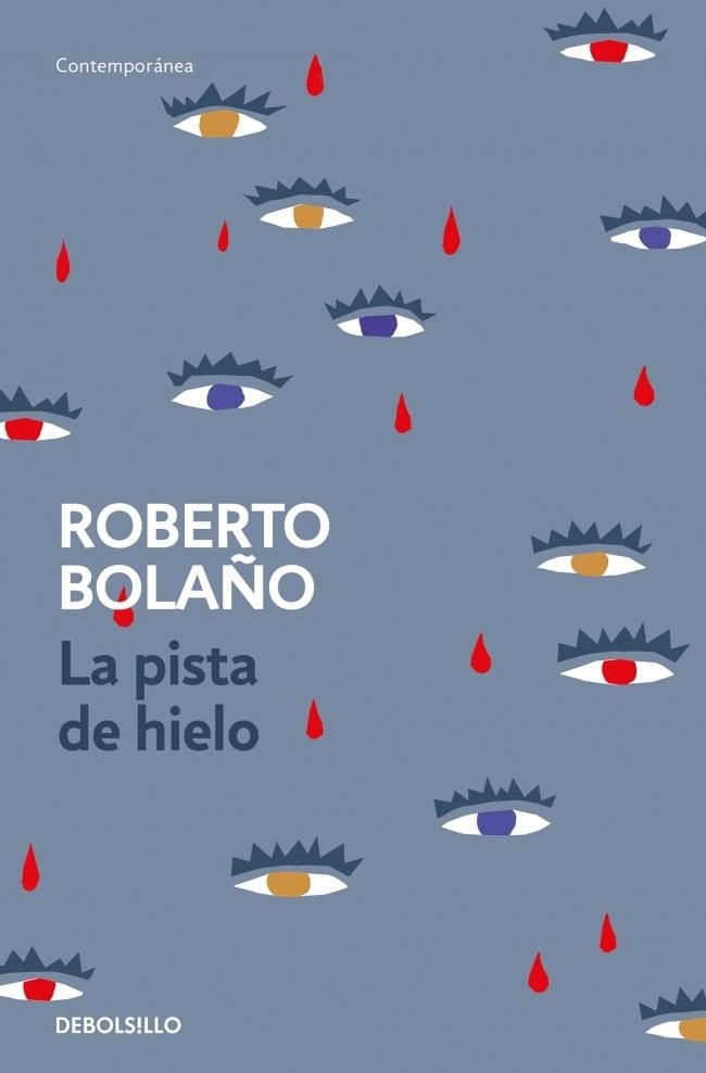 La pista de hielo | Bolaño, Roberto | Cooperativa autogestionària