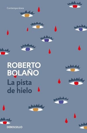 La pista de hielo | Bolaño, Roberto | Cooperativa autogestionària