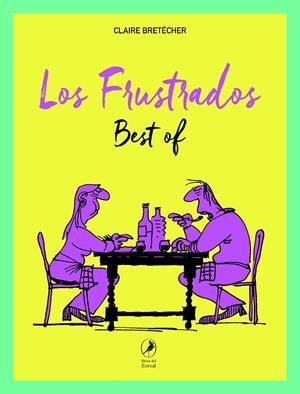 Los frustrados | Bretécher, Claire | Cooperativa autogestionària