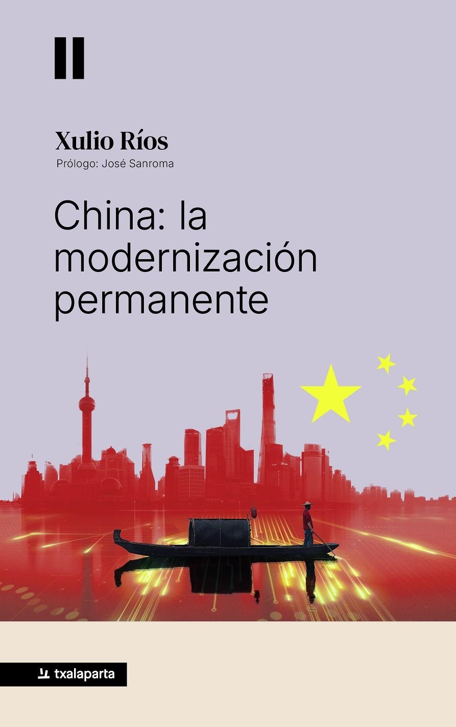 China: la modernización permanente | Ríos, (Prólogo: José Sanroma) Xulio