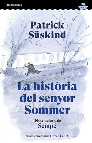 La història del senyor Sommer | Süskind, Patrick/Sempé, Jean-Jacques | Cooperativa autogestionària