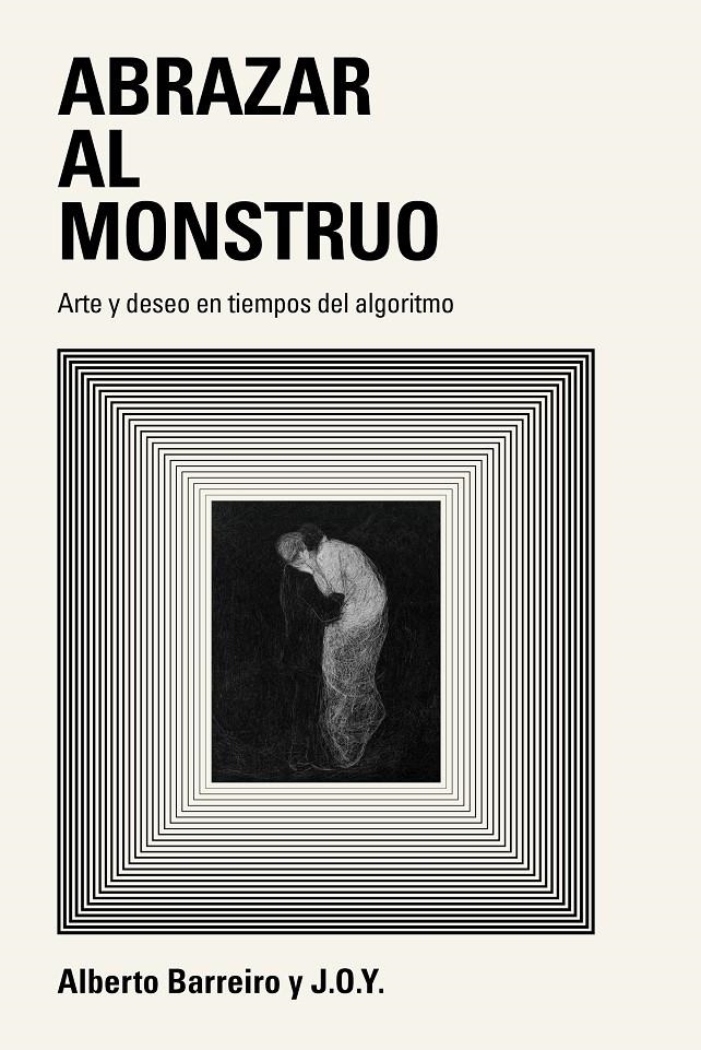 Abrazar al monstruo | Barreiro, Alberto